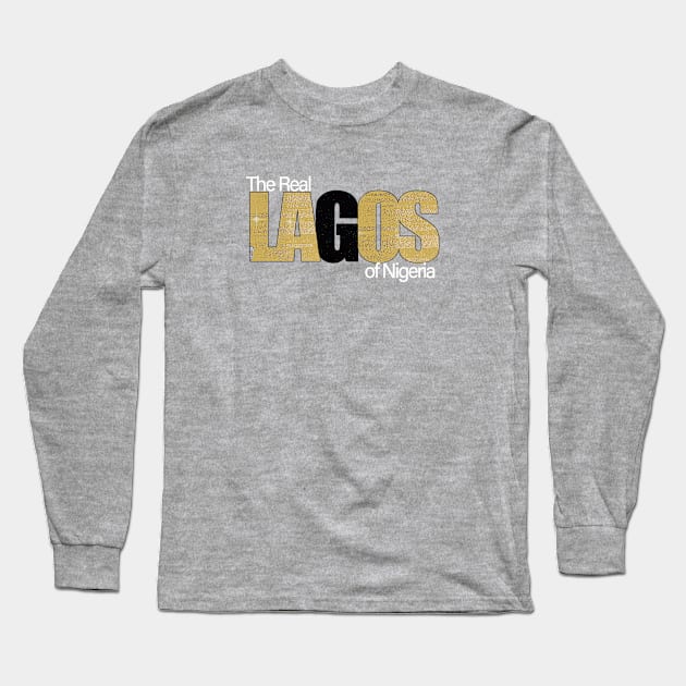 The Real Lagos of Nigeria Long Sleeve T-Shirt by Angelic Gangster